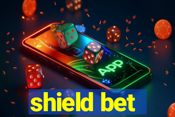 shield bet